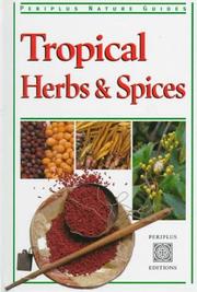 Tropical herbs and spices of the Philippines text and recipes by Wendy Hutton ; photography by Alberto Cassio.