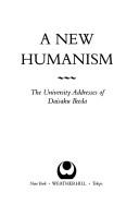 A new humanism the university addresses of Daisaku Ikeda.