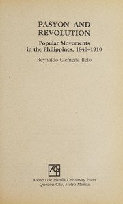 Pasyon and revolution popular movements in the Philippines, 1840-1910