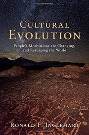 Cultural evolution people's motivations are changing, and reshaping the world