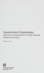 Government guarantees allocating and valuing risk in privately financed infrastructure projects