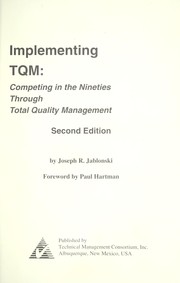 Implementing TQM competing in the nineties through total quality management