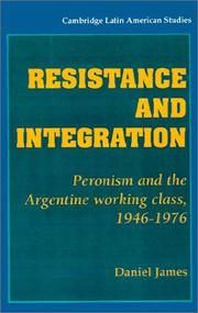 Resistance and integration Peronism and the Argentine working class, 1946-1976
