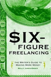 Six-figure freelancing the writer's guide to making more money