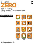Designing zero carbon buildings using dynamic simulation methods