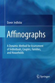 Affinographs a dynamic method for assessment of individuals, couples, families, and households