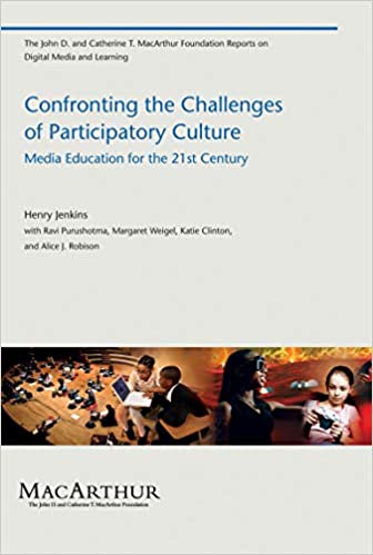 Confronting the challenges of participatory culture media education for the 21st century