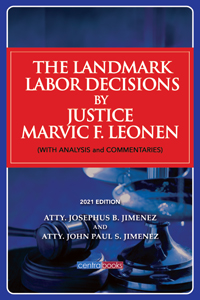 The landmark labor decisions by Marvic F. Leonen with analysis and commentaries