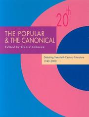 The Popular & the canonical debating twentieth-century literature, 1940-2000