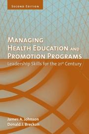 Managing health education and promotion programs leadership skills for the 21st century