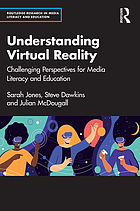 Understanding virtual reality challenging perspectives for media literacy and education