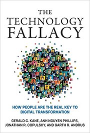 The technology fallacy how people are the real key to digital transformation