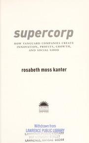 Supercorp how vanguard companies create innovation, profits, growth, and social good