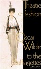 Theatre and fashion Oscar Wilde to the suffragettes