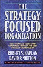 The strategy-focused organization how balanced scorecard companies thrive in the new business environment