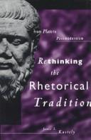 Rethinking the rhetorical tradition from Plato to postmodernism