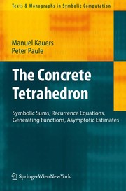 The concrete tetrahedron symbolic sums, recurrence equations, generating functions, asymptotic estimates