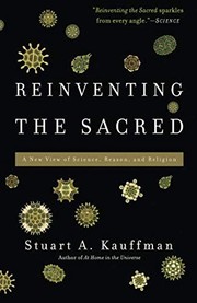 Reinventing the sacred a new view of science, reason and religion