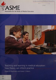 Teaching and learning in medical education how theory can inform practice