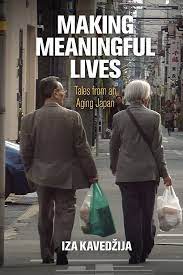 Making meaningful lives tales from an aging Japan