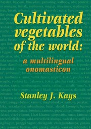 Cultivated vegetables of the world a multilingual onomasticon