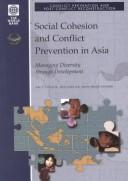 Social cohesion and conflict prevention in Asia managing diversity through development