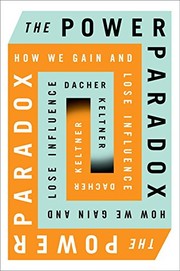 The power paradox how we gain and lose influence