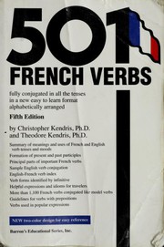 501 French verbs fully conjugated in all the tenses and moods in a new easy-to-learn format, alphabetically arranged