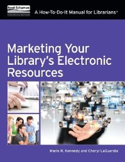 Marketing your library's electronic resources a how-to-do-it manual