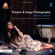 Theatre & stage photography a guide to capturing images of theatre, dance, opera, and other performance events