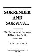 Surrender and survival the experience of American POW's in the Pacific, 1941-1945