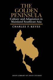 The golden peninsula culture and adaptation in mainland Southeast Asia