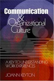 Communication & organizational culture a key to understanding work experiences