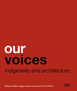 Our voices indigeneity and architecture /