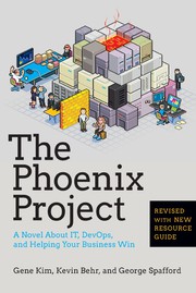 The phoenix project a novel about IT, DevOps, and helping your business win