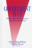 Government is us public administration in an anti-government era