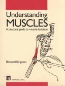 Understanding muscles a practical guide to muscle function