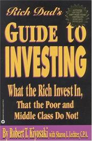 Rich dad's guide to investing what the rich invest in that the poor and middle class do not!
