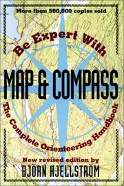 Be expert with map & compass the complete "orienteering" handbook