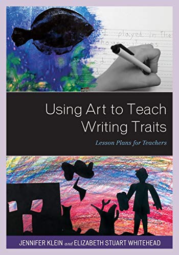 Using art to teach writing traits lesson plans for teachers