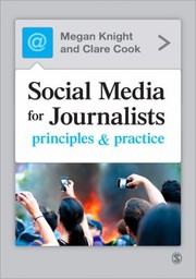 Social media for journalists principles & practice