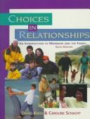 Choices in relationships introduction to marriage and the family