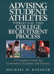 Advising student athletes through the college recruitment process a complete guide for counselors, coaches, and parents