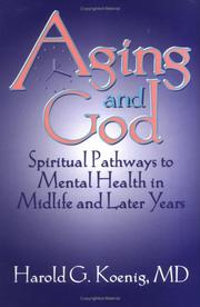 Aging and God spiritual pathways to mental health in midlife and later years