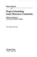 Project scheduling under resource constraints efficient heuristics for several problem classes