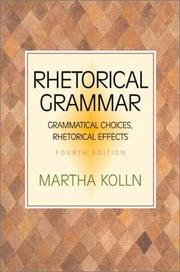 Rhetorical grammar grammatical choices, rhetorical effects