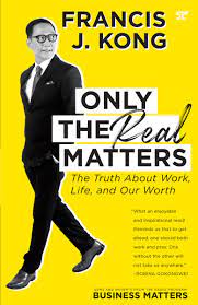 Only the real matters the truth about work, life, and our worth