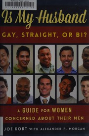 Is my husband gay, straight, or bi? a guide for women concerned about their men