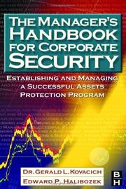 The manager's handbook for corporate security establishing and managing a successful assets protection program