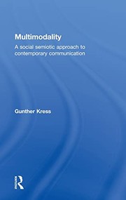 Multimodality a social semiotic approach to contemporary communication